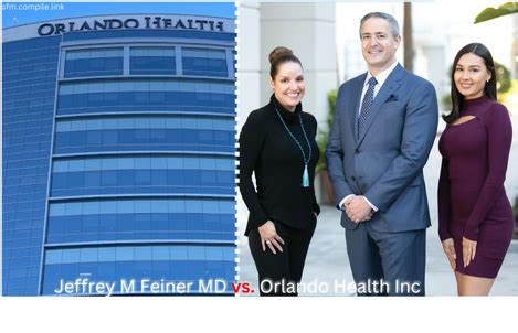 Feiner Md Vs Orlando Health Inc