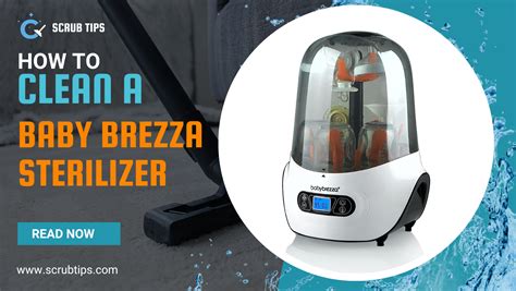 Best Baby Brezza Sterilizer Cleaning Guide