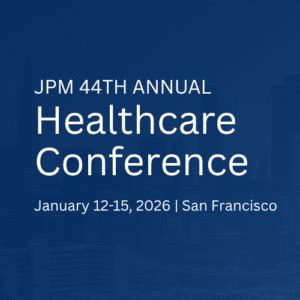 Jpm 43Nd Annual Healthcare Conference