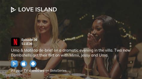Love Island Season 11 Episode 36 Recap: Unexpected Twists and Turns